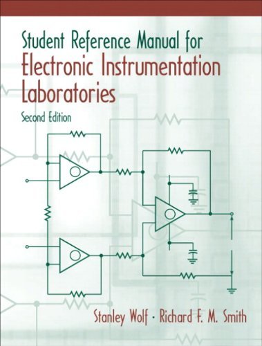 By Stanley Wolf Student Reference Manual for Electronic Instrumentation Laboratories (2nd Edition)