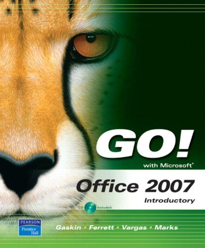 By Shelley Gaskin GO! with Microsoft Office 2007 Introductory (3 Spi Pap/)