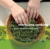 By Bliss Cameron Marijuana Cooking: Good Medicine Made Easy
