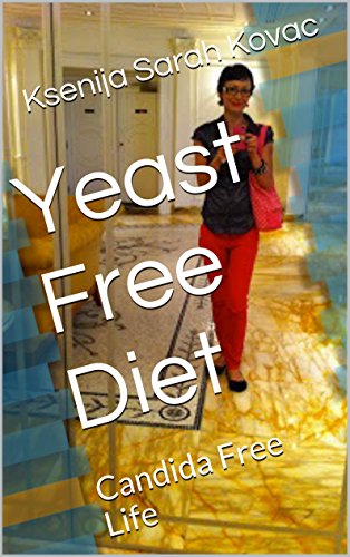 Yeast Free Diet: Candida Free Life