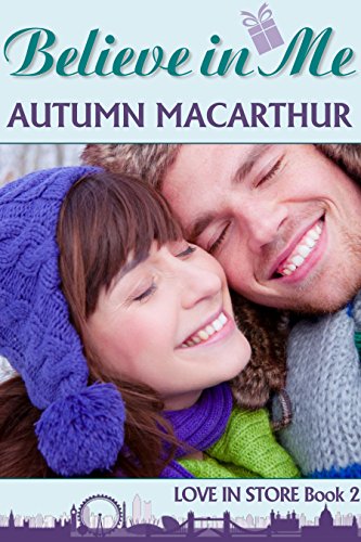 Believe In Me: Sweet Christian romance in London (Love In Store Book 2)
