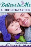 Believe In Me: Sweet Christian romance in London (Love In Store Book 2)