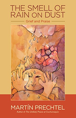The Smell of Rain on Dust: Grief and Praise