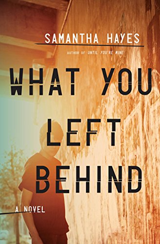 Book Cover What You Left Behind: A Novel