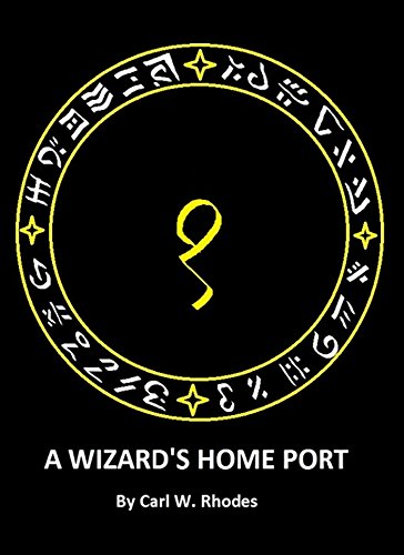 A Wizard's Home Port (The Sea Witch Saga Book 1)