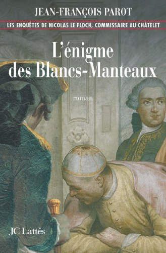 L'enigme des Blancs-Manteaux : Nº1: Une enquête de Nicolas Le Floch (French Edition)