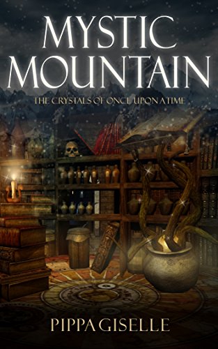 Mystic Mountain: The Crystals of Once Upon a Time