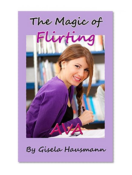 The Magic of Flirting: Ava