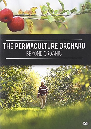 The Permaculture Orchard : Beyond Organic (DVD - English)