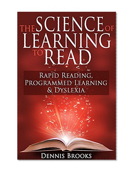 The Science of Learning to Read: Rapid Reading, Programmed  Learning & Dyslexia (SWB)