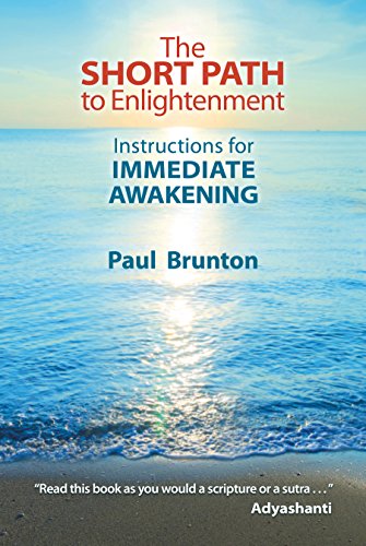 The Short Path to Enlightenment: Instructions for Immediate Awakening