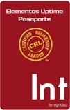 Serie de Pasaportes de los Elementos Uptime del LÃ­der Certificado en Confiabilidad: Integridad (Spanish Edition)