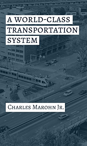 A World Class Transportation System: Transportation Finance for a New Economy