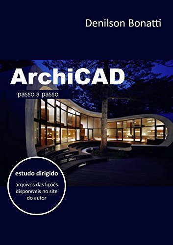 ArchiCAD: Passo a passo (Portuguese Edition)