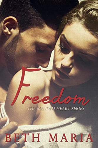 Freedom (The Mended Heart Series Book 2)