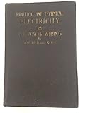 Practical and Technical Electricity: Dc Power Wiring