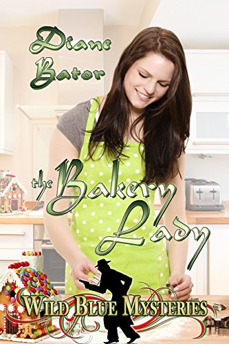 Book Cover The Bakery Lady (Wild Blue Mysteries Book 3)