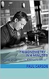 Trigonometry - In 4 Minutes: Books 21-24 of the In A Minute Series