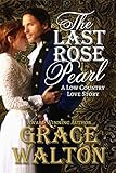 The Last Rose Pearl: A Low Country Love Story (Low Country Love Stories Book 1)