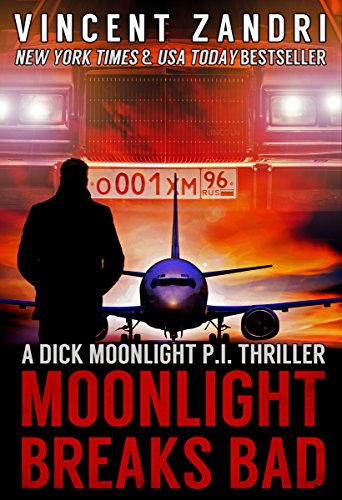Moonlight Breaks Bad: A Dick Moonlight PI Series Short (Flight 12 Begins Series Book 6)