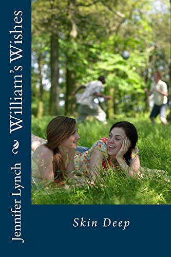 William's Wishes: Skin Deep