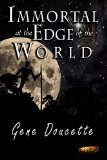 Immortal at the Edge of the World