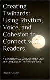 Creating Twihards: Using Rhythm, Voice, and Cohesion to Connect with Readers: A Comprehensive Analysis of the Style and Language in The Twilight Saga