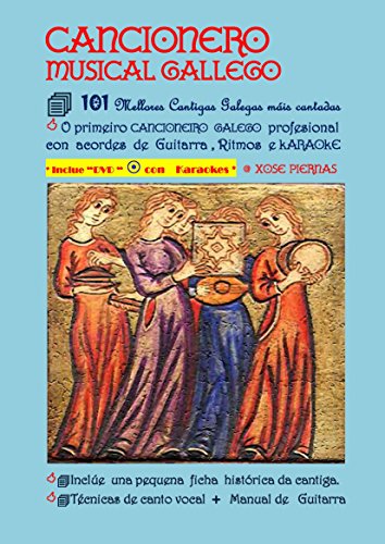 Cancionero   Musical  Gallego: 101 Mellores Cantigas Galegas mÃ¡is cantadas  da historia (Galician Edition)