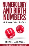 Numerology And Birth Numbers: A Complete Guide