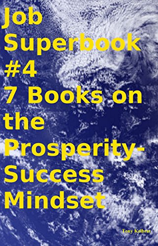 Job Superbook #4 7 Books on the Prosperity-Success Mindset
