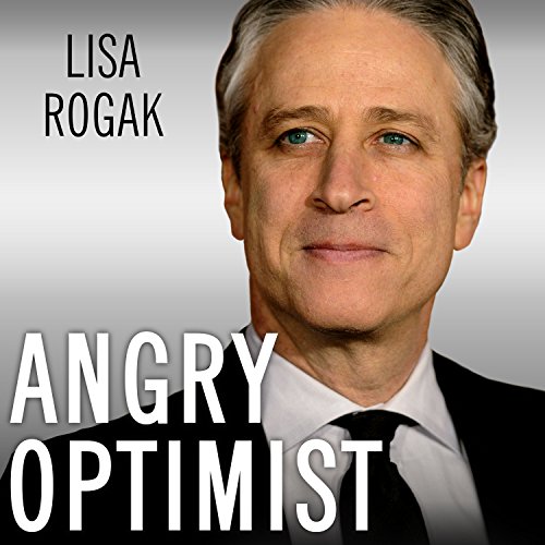 Angry Optimist: The Life and Times of Jon Stewart