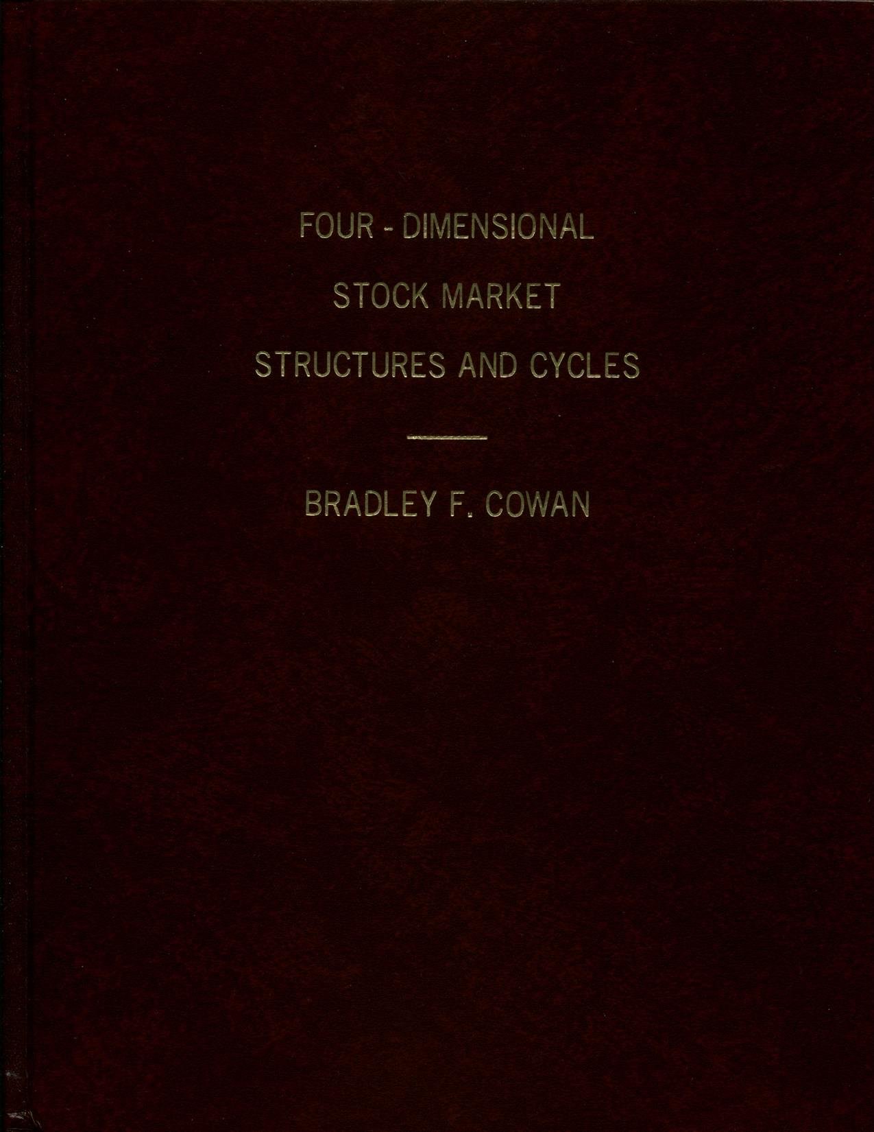 Four-dimensional Stock Market Structures and Cycles; In Two Volumes
