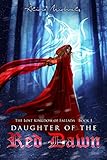 Daughter of the Red Dawn: A Young Adult Fantasy Romance (The Lost Kingdom of Fallada Book 1)