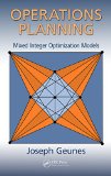 Operations Planning: Mixed Integer Optimization Models (Operations Research Series)