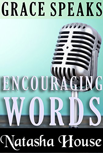 Grace Speaks (Encouraging Words)