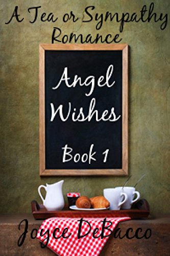 Angel Wishes (Tea or Sympathy Book 1)
