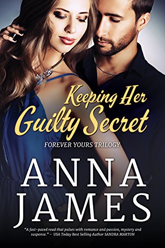 Keeping Her Guilty Secret (Forever Yours Trilogy)