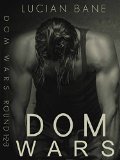 Dom Wars: 1, 2, 3