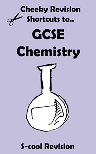 GCSE Chemistry Revision (Cheeky Shortcut Revision)