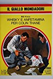 Whisky e anfetamina per Colin Thane
