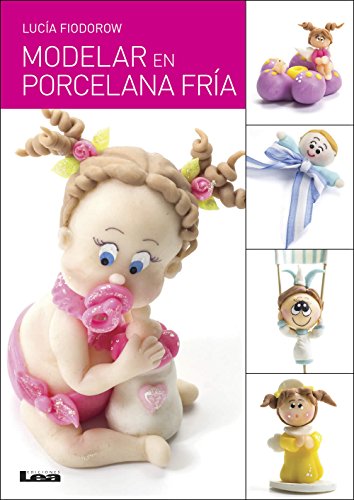 Modelar en porcela fría (Spanish Edition)