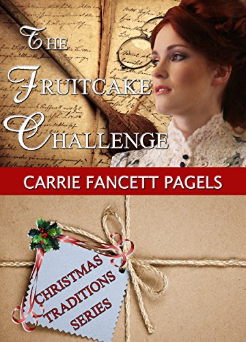 The Fruitcake Challenge (The Christy Lumber Camp Series Book 1)