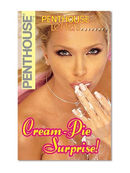 Penthouse Letters Presents Cream-Pie Surprise!