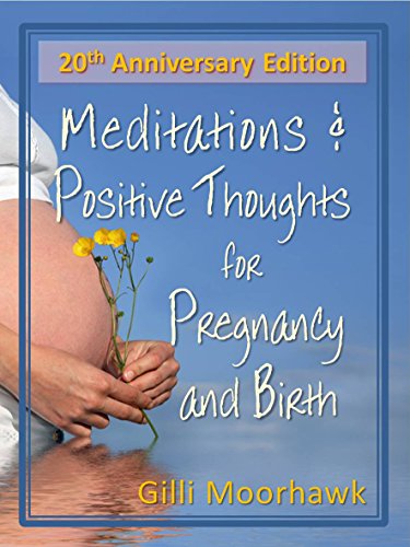 Meditations and Positive Thoughts for Pregnancy and Birth