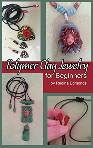 Polymer Clay Jewelry for Beginners