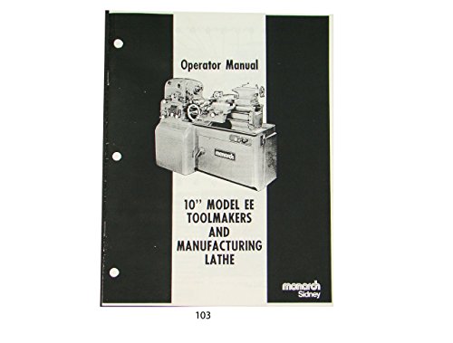 Monarch Lathe Operator Manual 10" Mod. EE Toolmakers & Manufacturing Lathe
