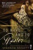 To Have and to Master (Masters Unleashed Book 3)