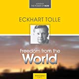 Freedom from the World