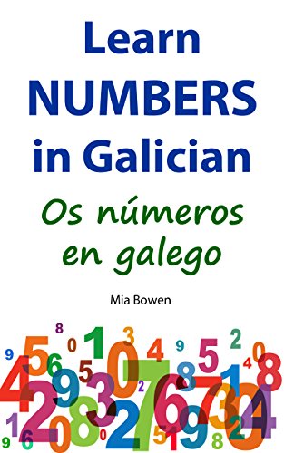 Learn Numbers in Galician: Os nÃºmeros en galego (Learn Galician Book 1)