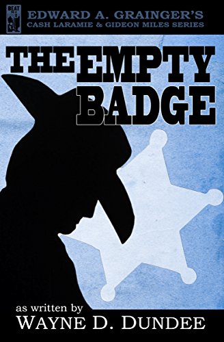 The Empty Badge (Cash Laramie & Gideon Miles Series Book 8)